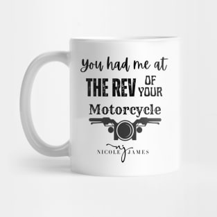 You had me at the REV of your Motorcycle Mug